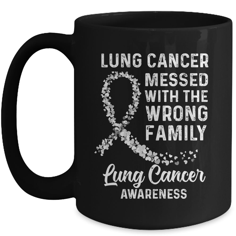 Lung Cancer Awareness Messed With The Wrong Family Support Mug Coffee Mug | Teecentury.com