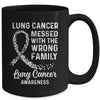 Lung Cancer Awareness Messed With The Wrong Family Support Mug Coffee Mug | Teecentury.com