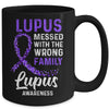 Lupus Awareness Messed With The Wrong Family Support Mug Coffee Mug | Teecentury.com