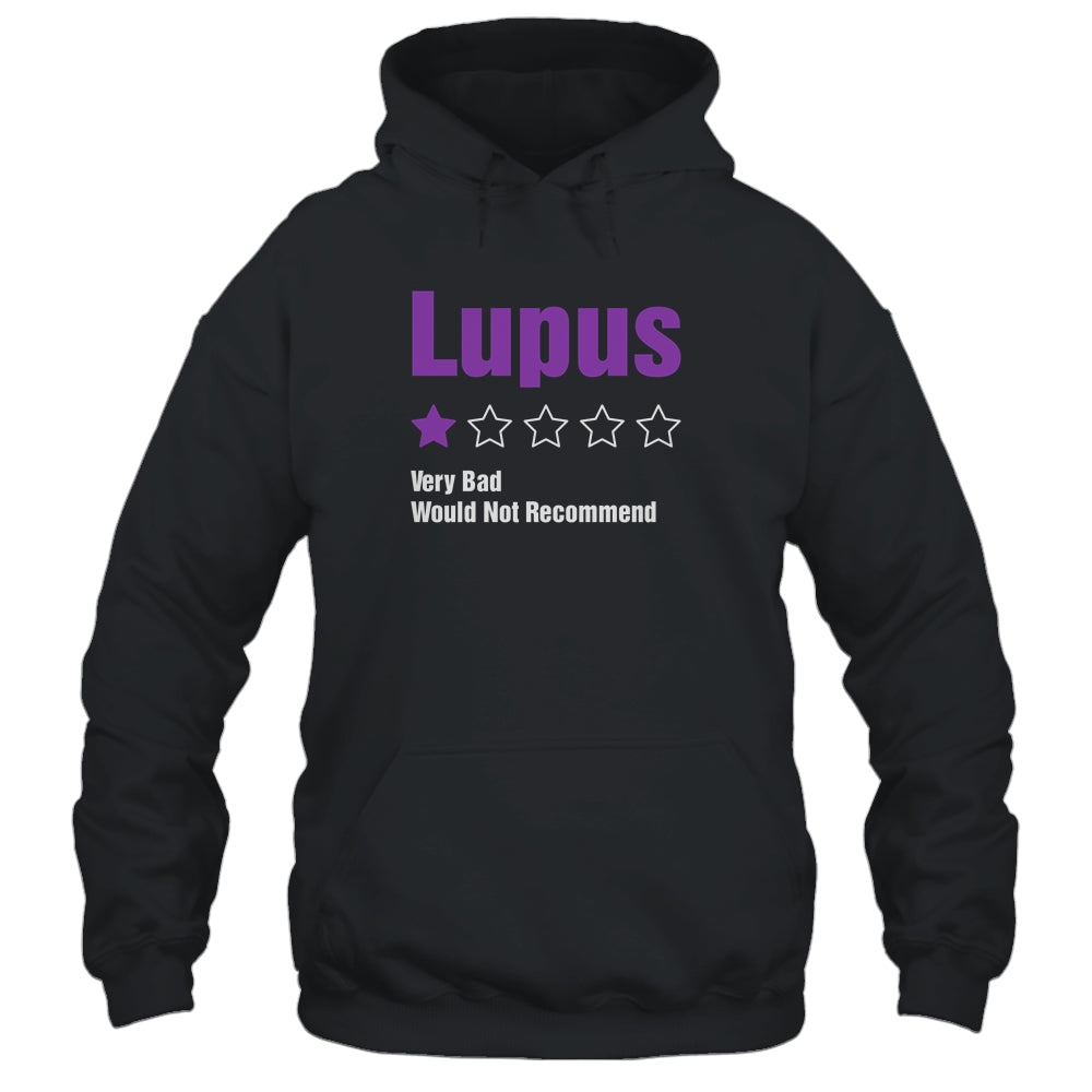 Lupus Awareness Very Bad Would Not Recommend T-Shirt & Hoodie | Teecentury.com