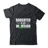 Lymphoma Awareness Daughter Of Warrior Green Gift T-Shirt & Hoodie | Teecentury.com