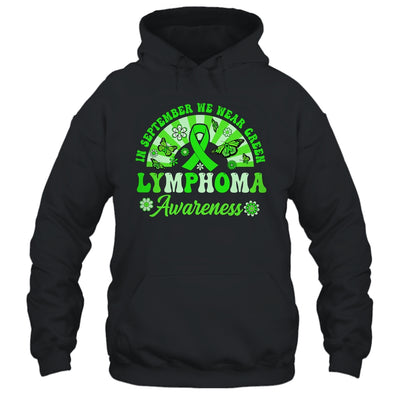 Lymphoma Awareness In September We Wear Green Groovy Shirt & Hoodie | teecentury