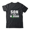 Lymphoma Awareness Son Of Warrior Green Gift T-Shirt & Hoodie | Teecentury.com