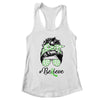 Lymphoma Liver Awareness Messy Bun Warrior Believe Green T-Shirt & Tank Top | Teecentury.com