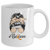 MS Leukemia Awareness Messy Bun Warrior Believe Orange Mug Coffee Mug | Teecentury.com