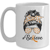 MS Leukemia Awareness Messy Bun Warrior Believe Orange Mug Coffee Mug | Teecentury.com