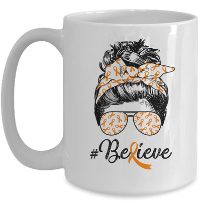 MS Leukemia Awareness Messy Bun Warrior Believe Orange Mug Coffee Mug | Teecentury.com