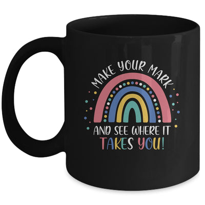 Make Your Mark And See Where It Takes You Rainbow Dot Day Mug Coffee Mug | Teecentury.com