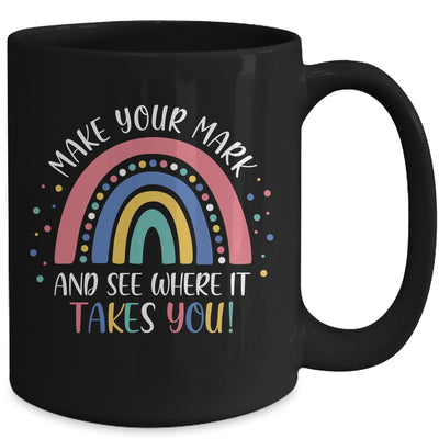 Make Your Mark And See Where It Takes You Rainbow Dot Day Mug Coffee Mug | Teecentury.com