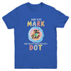 Make Your Mark Dot Day See Where It Takes You The Dot Youth Youth Shirt | Teecentury.com