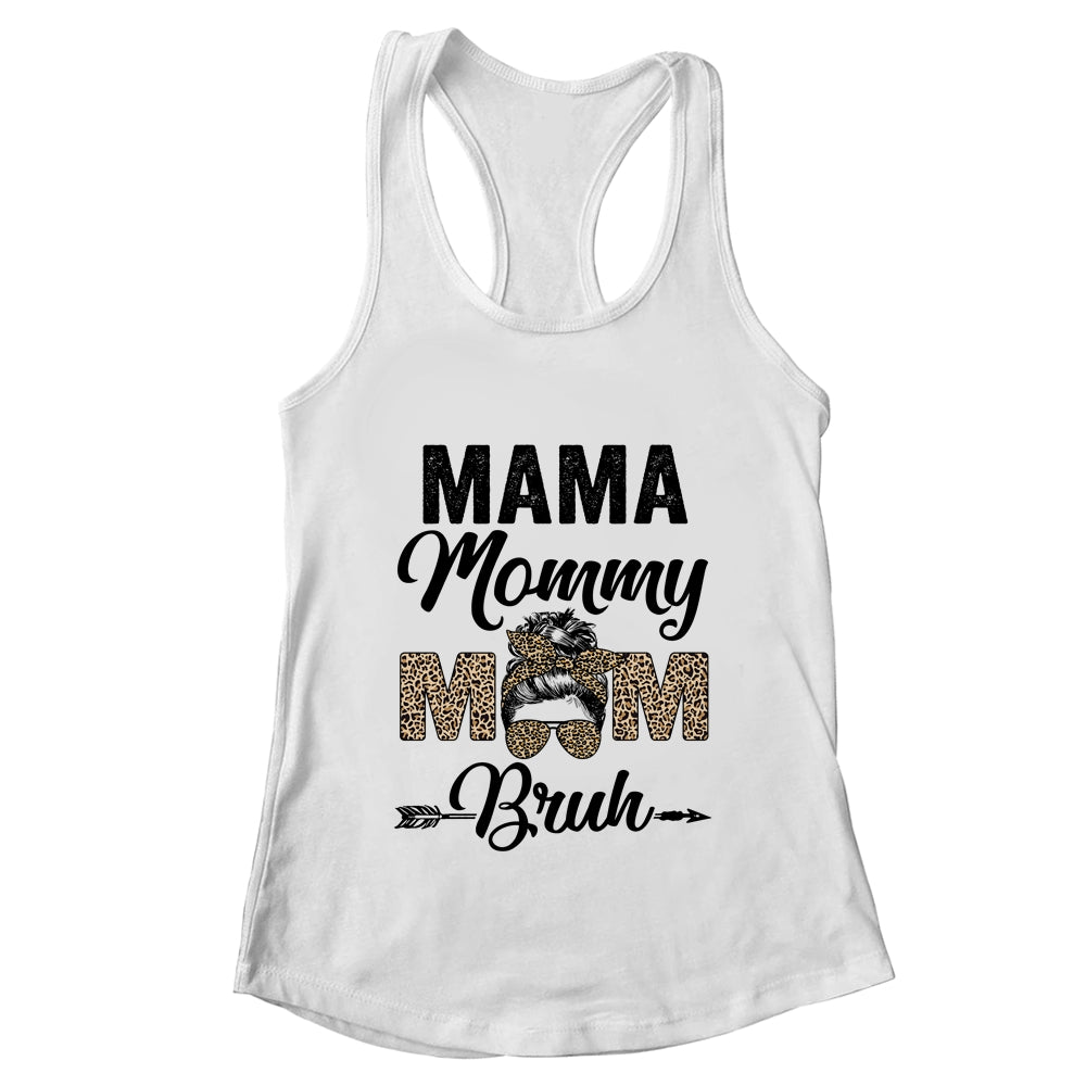 Mama Mommy Mom Bruh Leopard Messy Bun Mothers Day Shirt & Tank Top | teecentury