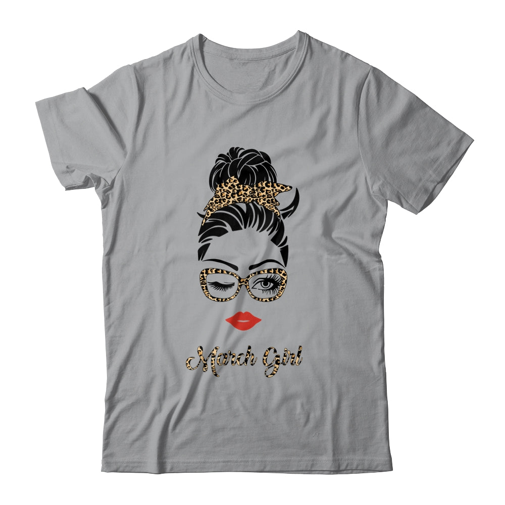 March Girl Woman Lips Eyes Lady Leopard Birthday Gift T-Shirt & Tank Top | Teecentury.com
