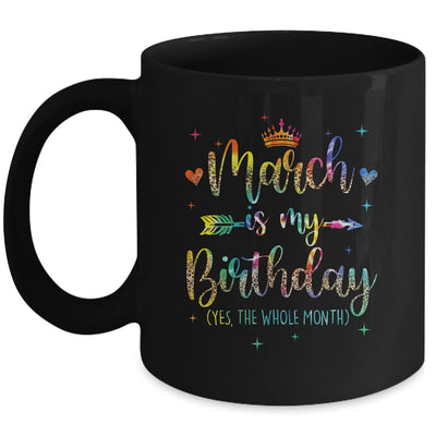 March Is My Birthday Yes The Whole Month Tie Dye Leopard Mug | teecentury
