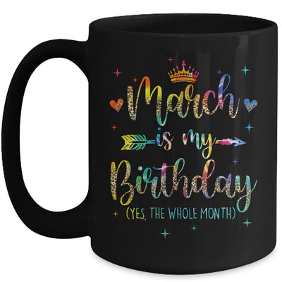 March Is My Birthday Yes The Whole Month Tie Dye Leopard Mug | teecentury