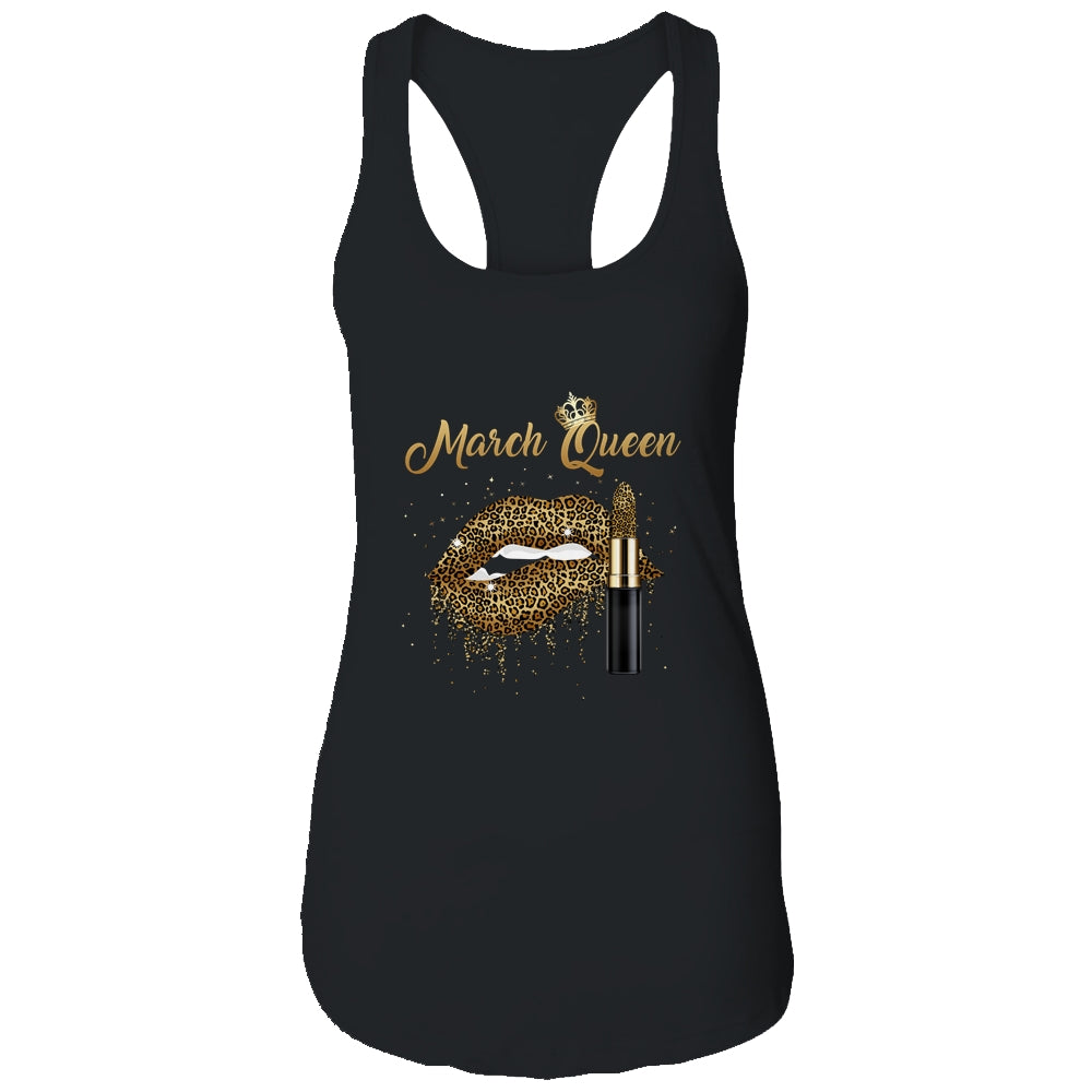 March Queen Girl Leopard Birthday Lips Lipstick Women T-Shirt & Tank Top | Teecentury.com