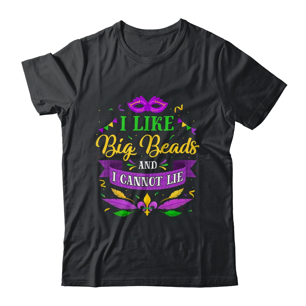 Mardi Gras 2022 I Like Big Beads And I Can Not Lie T-Shirt & Hoodie | Teecentury.com