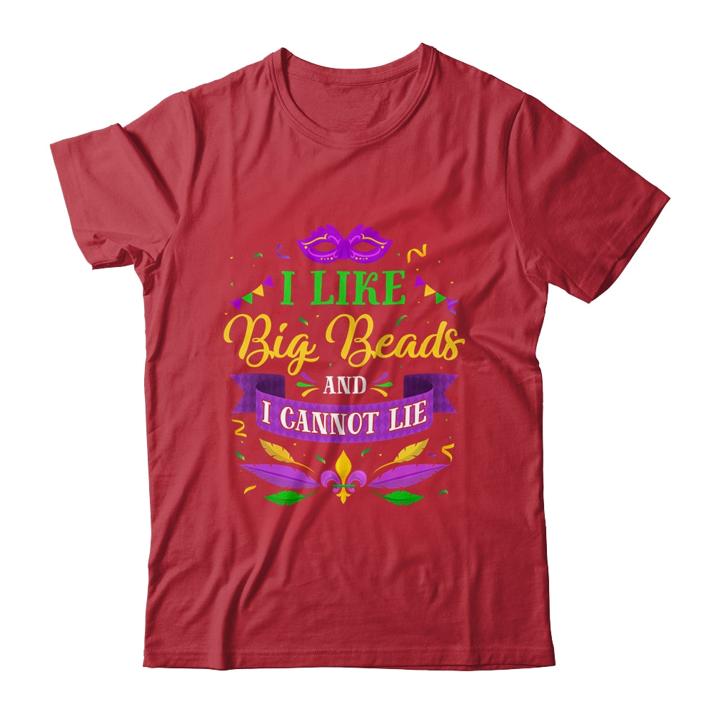 Mardi Gras 2022 I Like Big Beads And I Can Not Lie T-Shirt & Hoodie | Teecentury.com