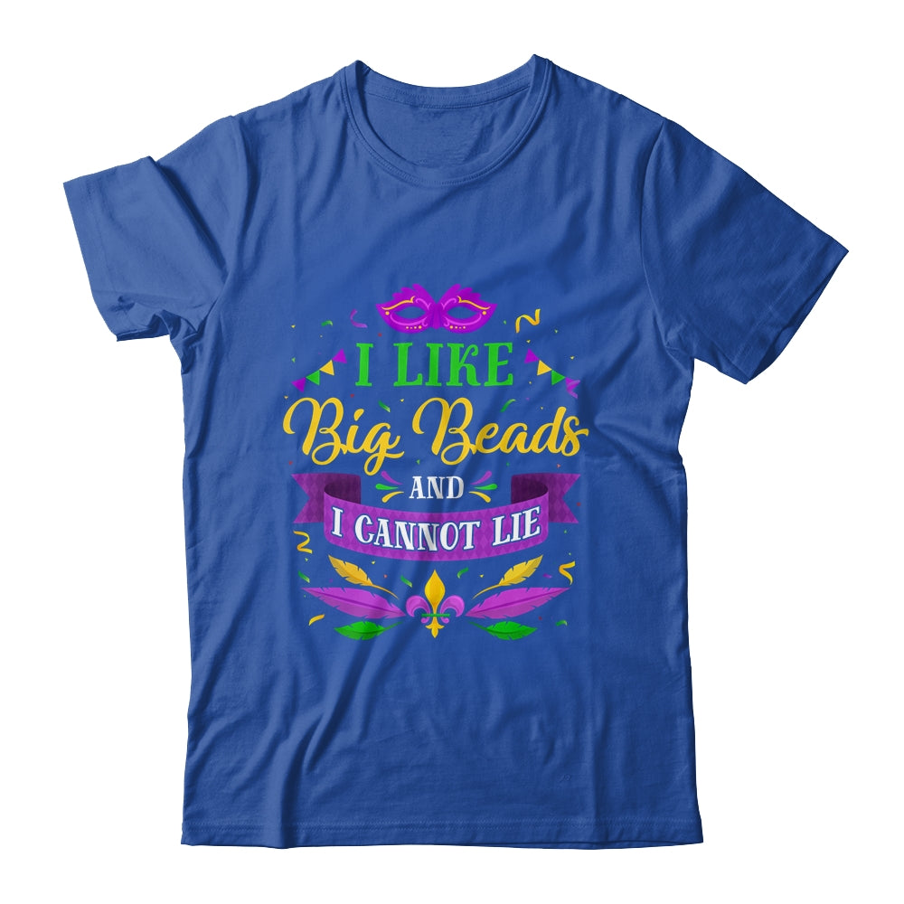 Mardi Gras 2022 I Like Big Beads And I Can Not Lie T-Shirt & Hoodie | Teecentury.com