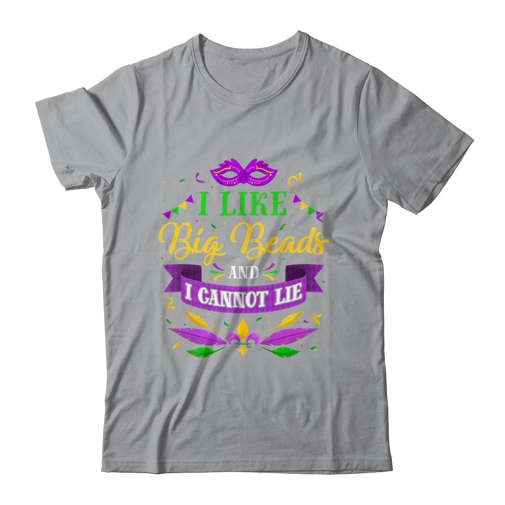 Mardi Gras 2022 I Like Big Beads And I Can Not Lie T-Shirt & Hoodie | Teecentury.com