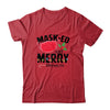 Masked And Merry Nurse Life Nurse Christmas 2022 T-Shirt & Sweatshirt | Teecentury.com