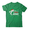 Matching Family Christmas Nana Claus T-Shirt & Sweatshirt | Teecentury.com