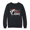 Matching Family Christmas Nana Claus T-Shirt & Sweatshirt | Teecentury.com