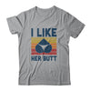 Matching Set I Like Her Butt Compliment Couples T-Shirt & Hoodie | Teecentury.com