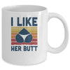 Matching Set I Like Her Butt Compliment Couples Mug Coffee Mug | Teecentury.com
