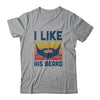 Matching Set I Like His Beard Compliment Couples T-Shirt & Hoodie | Teecentury.com