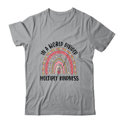 Math Teacher In A World Divided Multiply Kindness Rainbow T-Shirt & Hoodie | Teecentury.com