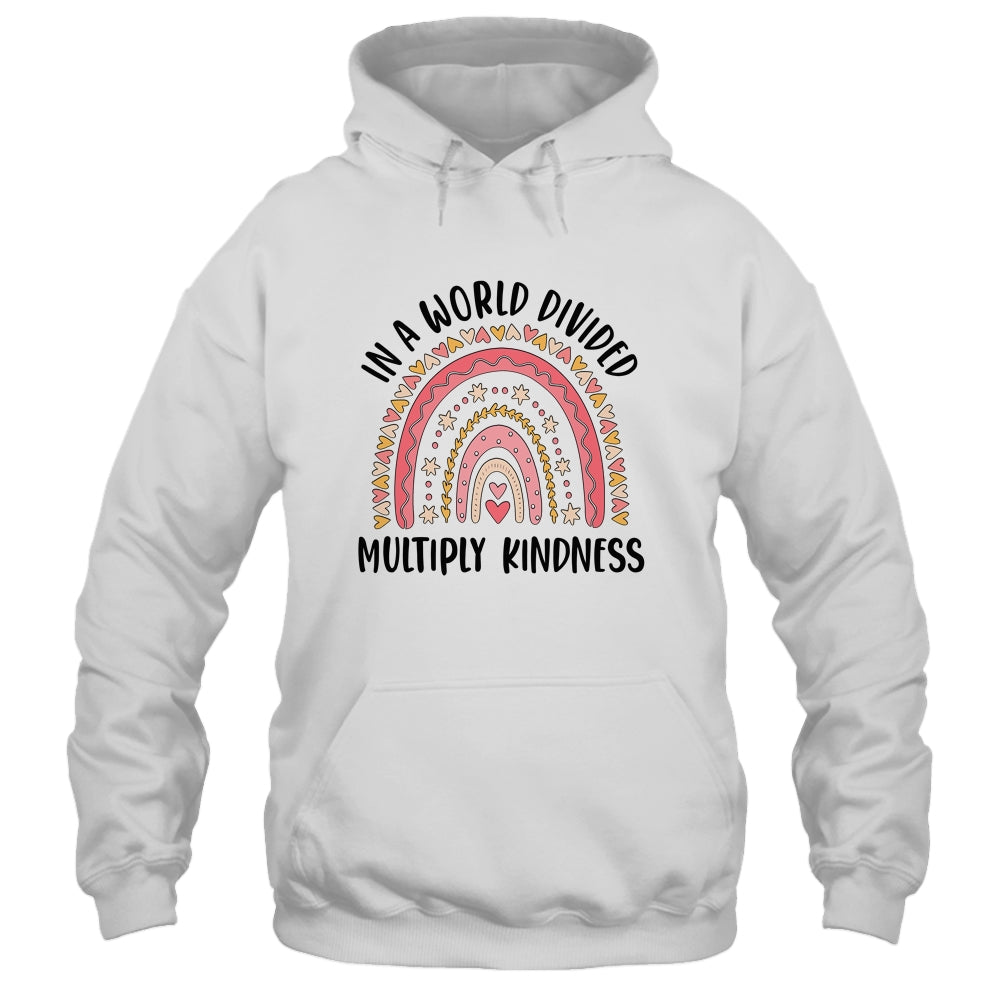 Math Teacher In A World Divided Multiply Kindness Rainbow T-Shirt & Hoodie | Teecentury.com