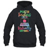 Math Teachers Can Do Virtually Anything T-Shirt & Hoodie | Teecentury.com