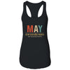 May Is My Birthday Month Yep The Whole Month Funny T-Shirt & Tank Top | Teecentury.com