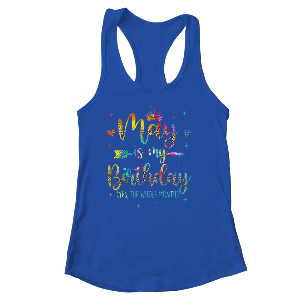May Is My Birthday Yes The Whole Month Tie Dye Leopard Shirt & Tank Top | teecentury