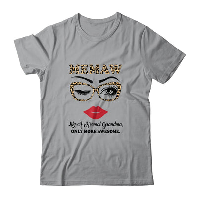 MeMaw Like A Normal Grandma Only More Awesome Glasses Face T-Shirt & Hoodie | Teecentury.com