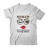 MeMaw Like A Normal Grandma Only More Awesome Glasses Face T-Shirt & Hoodie | Teecentury.com