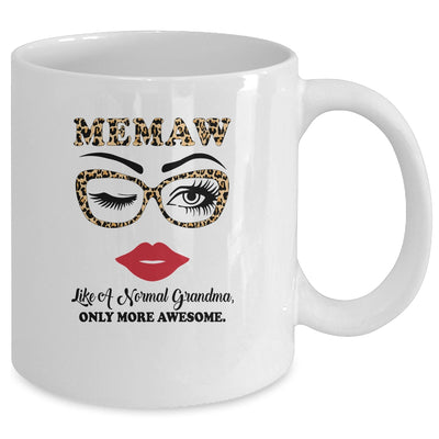 MeMaw Like A Normal Grandma Only More Awesome Glasses Face Mug Coffee Mug | Teecentury.com