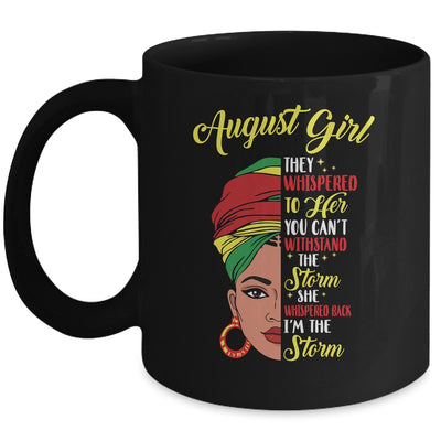 Melanin Queen August Girl I Am The Storm African Woman Mug Coffee Mug | Teecentury.com