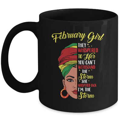 Melanin Queen February Girl I Am The Storm African Woman Mug Coffee Mug | Teecentury.com