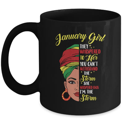Melanin Queen January Girl I Am The Storm African Woman Mug Coffee Mug | Teecentury.com