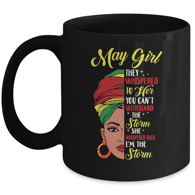 Melanin Queen May Girl I Am The Storm African Woman Mug Coffee Mug | Teecentury.com