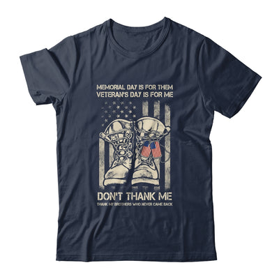 Memorial Day Is For Them Veterans Day Is For Me T-Shirt & Hoodie | Teecentury.com