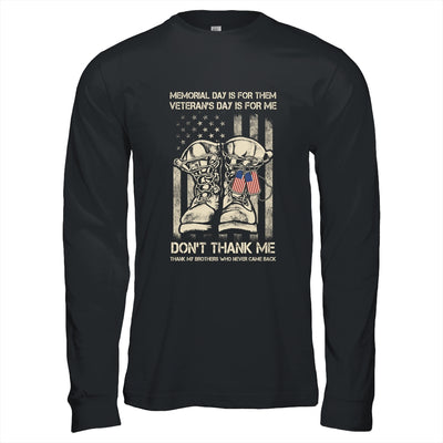 Memorial Day Is For Them Veterans Day Is For Me T-Shirt & Hoodie | Teecentury.com
