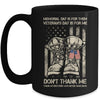 Memorial Day Is For Them Veterans Day Is For Me Mug Coffee Mug | Teecentury.com