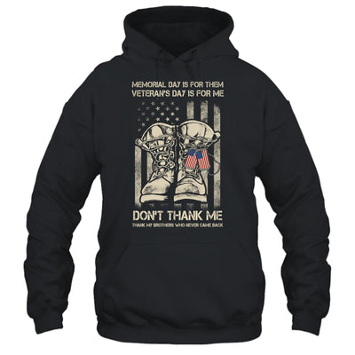 Memorial Day Is For Them Veterans Day Is For Me T-Shirt & Hoodie | Teecentury.com