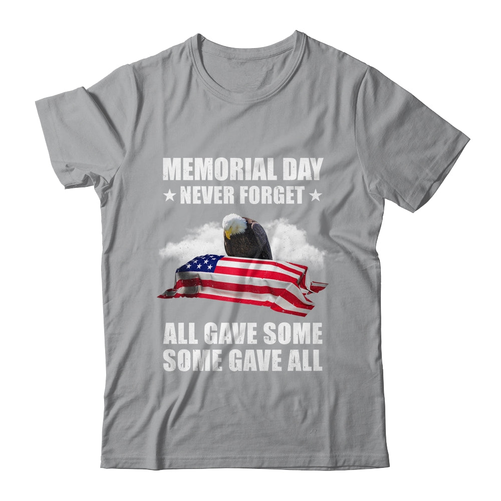 Memorial Day Never Forget All Gave Some Some Gave All Shirt & Hoodie | teecentury