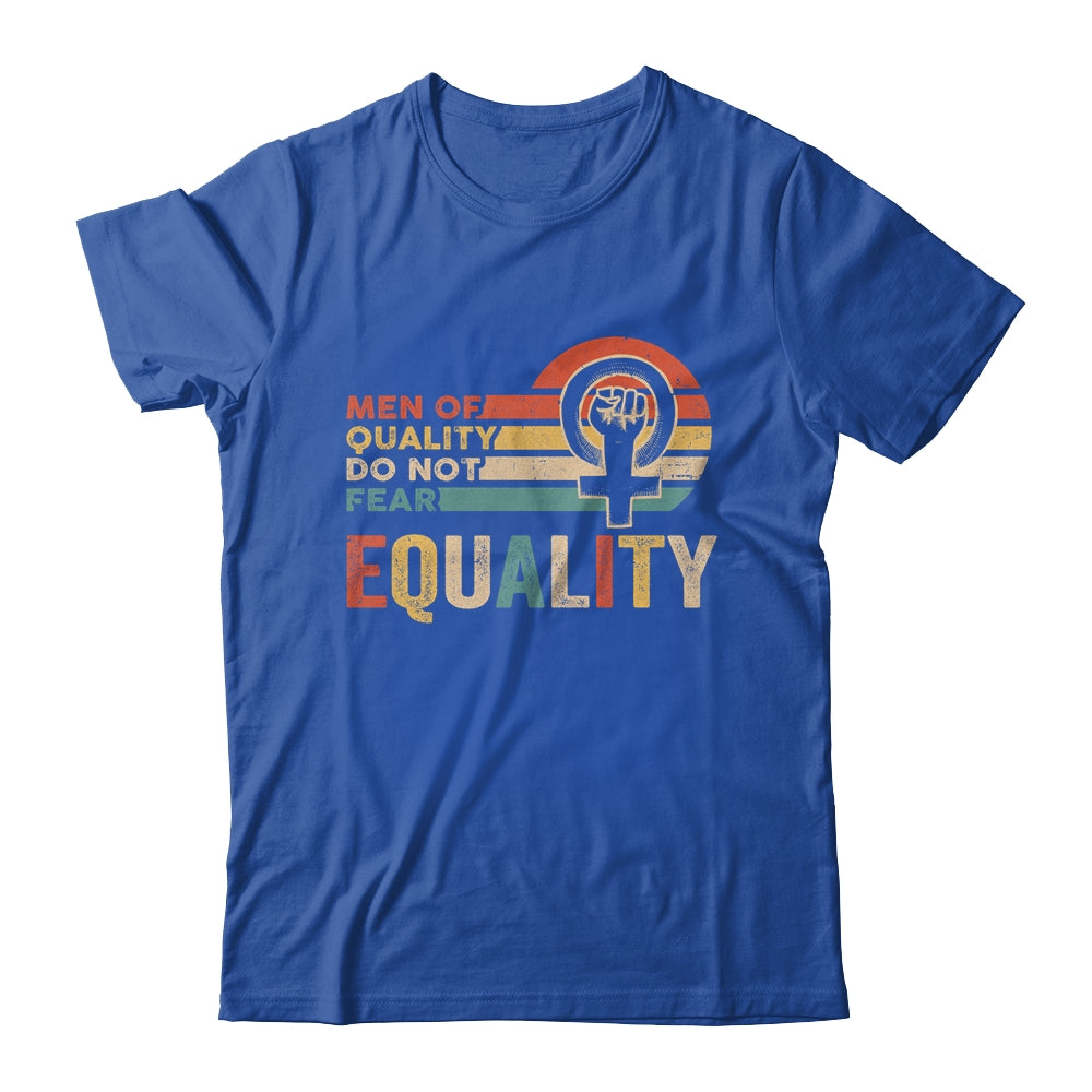 Men Of Quality Do Not Fear Equality Feminism Shirt & Tank Top | teecentury