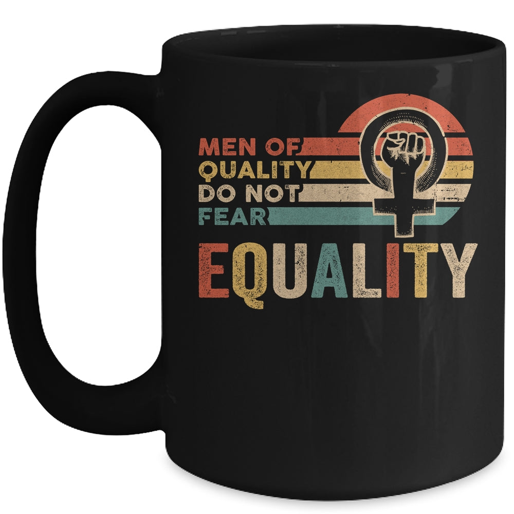 Men Of Quality Do Not Fear Equality Feminism Mug | teecentury