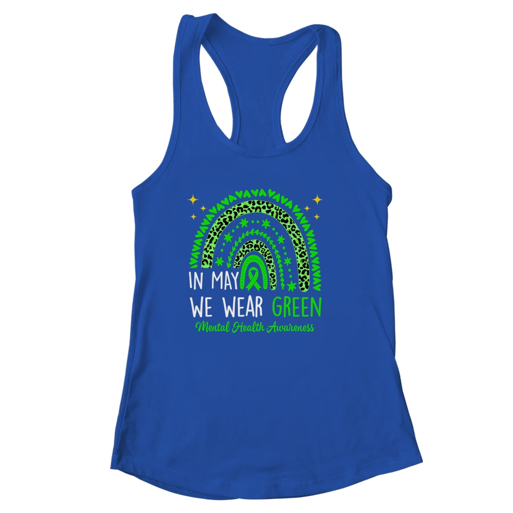 Mental Health Awareness Rainbow In May We Wear Green Shirt & Tank Top | teecentury