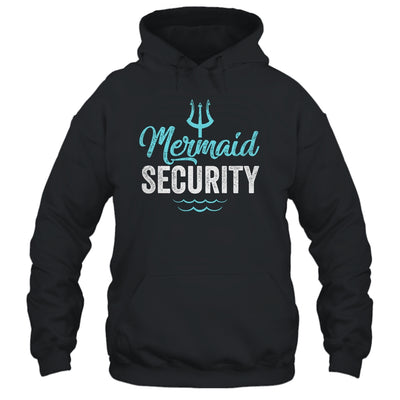 Mermaid Security Mermaid Dad Birthday Party Mer Dad Shirt & Hoodie | teecentury